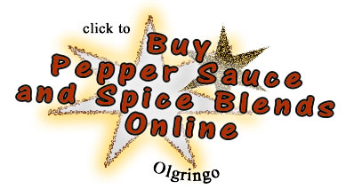 Buy Gourmet Pepper Sauce and Spices/Rubs on-line | Olgringo Products | olgringos.com
